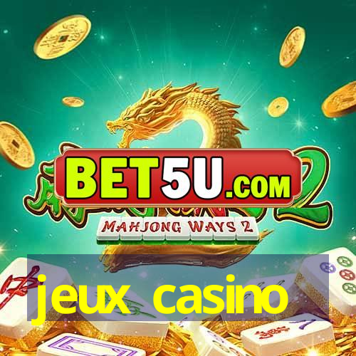 jeux casino